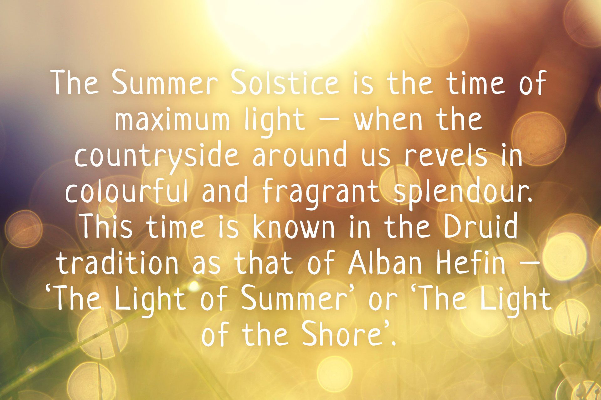 summerSolstice | Order of Bards, Ovates & Druids Summer Solstice quote on top of a background of bright sunlight